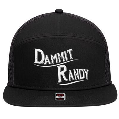 Dammit Randy Funny Design 7 Panel Mesh Trucker Snapback Hat