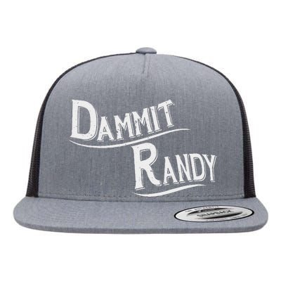 Dammit Randy Funny Design Flat Bill Trucker Hat