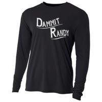 Dammit Randy Funny Design Cooling Performance Long Sleeve Crew