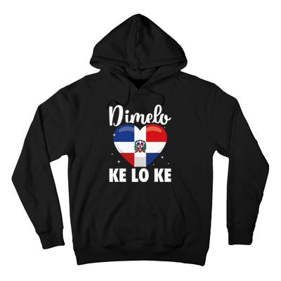 Dominican Republic Flag Dimelo Ke Lo Ke Dominicana Hoodie