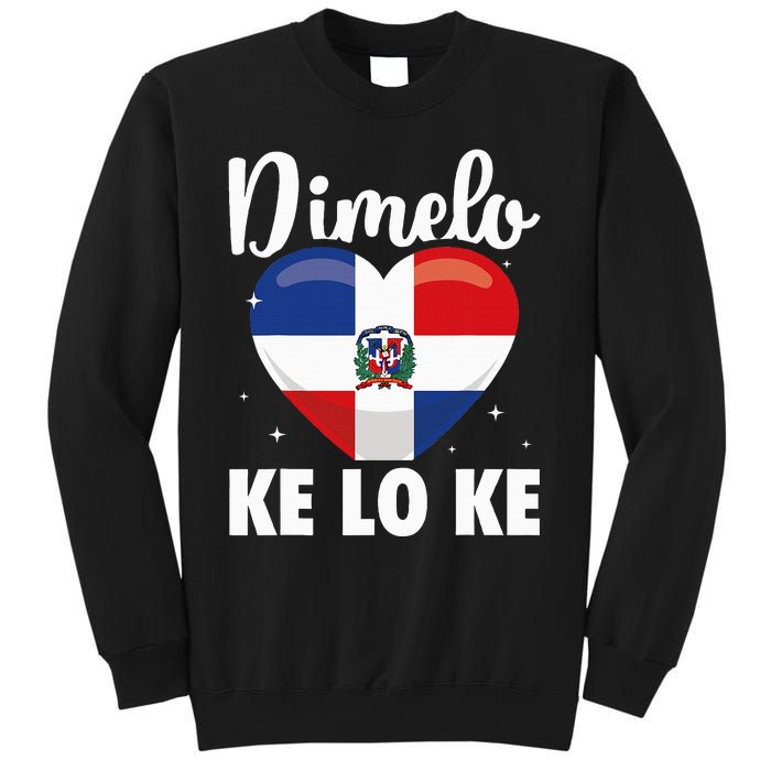 Dominican Republic Flag Dimelo Ke Lo Ke Dominicana Sweatshirt