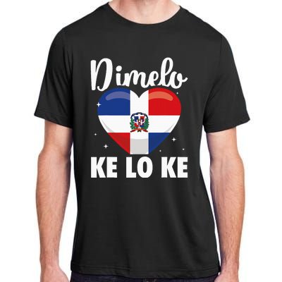 Dominican Republic Flag Dimelo Ke Lo Ke Dominicana Adult ChromaSoft Performance T-Shirt