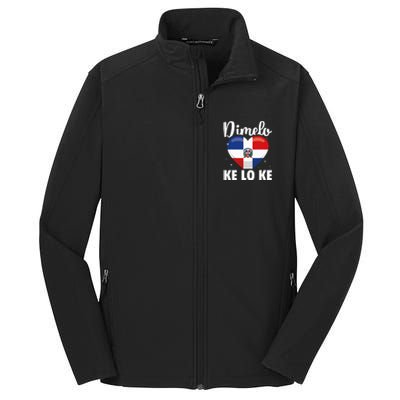 Dominican Republic Flag Dimelo Ke Lo Ke Dominicana Core Soft Shell Jacket