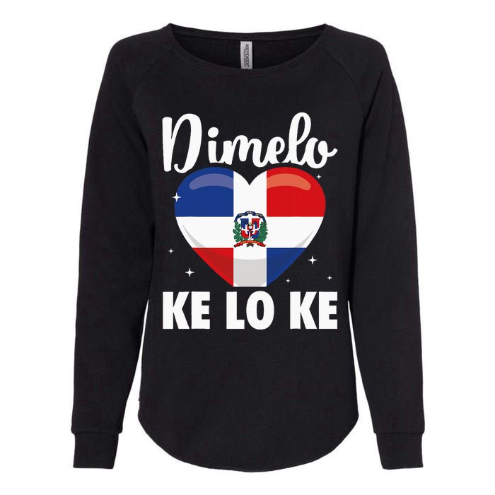 Dominican Republic Flag Dimelo Ke Lo Ke Dominicana Womens California Wash Sweatshirt