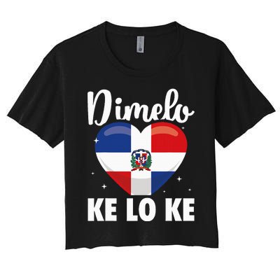 Dominican Republic Flag Dimelo Ke Lo Ke Dominicana Women's Crop Top Tee