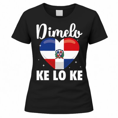 Dominican Republic Flag Dimelo Ke Lo Ke Dominicana Women's T-Shirt