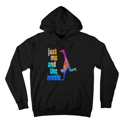 Dance Recital Gift For Just Me And The Music Hoodie