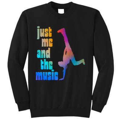 Dance Recital Gift For Just Me And The Music Sweatshirt