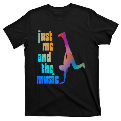 Dance Recital Gift For Just Me And The Music T-Shirt