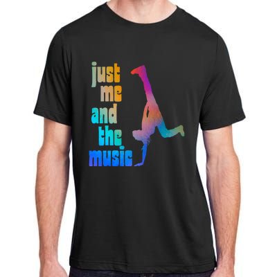 Dance Recital Gift For Just Me And The Music Adult ChromaSoft Performance T-Shirt