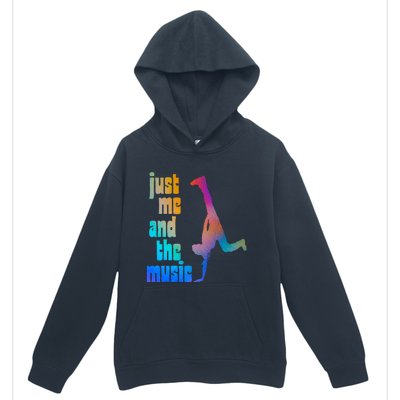 Dance Recital Gift For Just Me And The Music Urban Pullover Hoodie