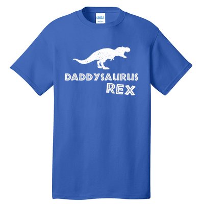 Daddysaurus Rex Gift Funny Dinosaur Fathers Day Gift Tall T-Shirt