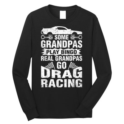 Drag Racing Grandpa Car Lover For Grandfathers MM Long Sleeve Shirt