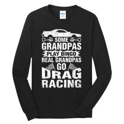 Drag Racing Grandpa Car Lover For Grandfathers MM Tall Long Sleeve T-Shirt