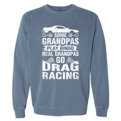 Drag Racing Grandpa Car Lover For Grandfathers MM Garment-Dyed Sweatshirt