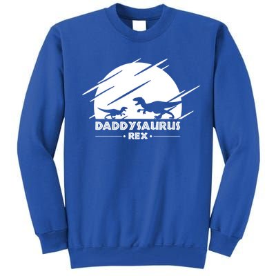 Daddysaurus Rex Gift Funny Dinosaurs For Dad Cute Gift Tall Sweatshirt