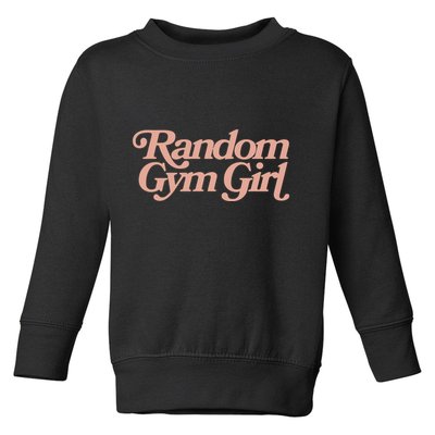 Danorans Random Gym Girl Heavyweight Toddler Sweatshirt