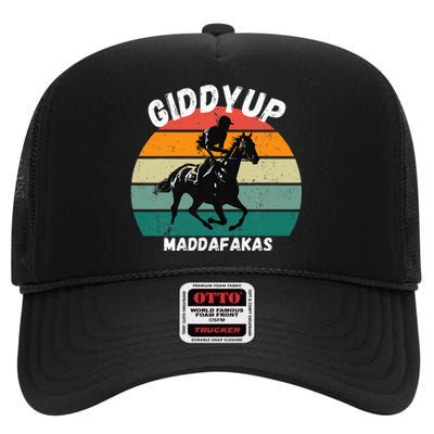 Derby Race Horse Funny Design Giddy Up Madafakas High Crown Mesh Back Trucker Hat