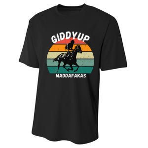 Derby Race Horse Funny Design Giddy Up Madafakas Performance Sprint T-Shirt