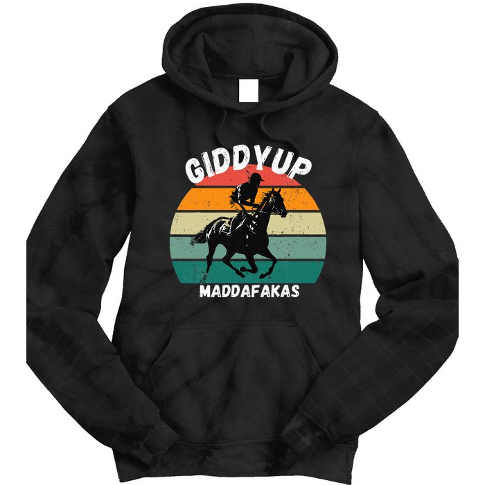 Derby Race Horse Funny Design Giddy Up Madafakas Tie Dye Hoodie