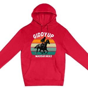 Derby Race Horse Funny Design Giddy Up Madafakas Premium Pullover Hoodie