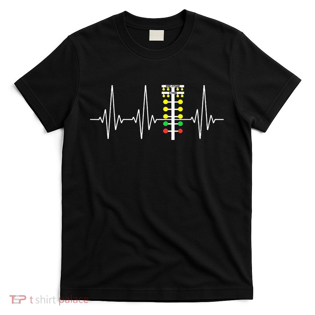 Drag Racer Heartbeat Drag Racing Race Track Light Tree T-Shirt