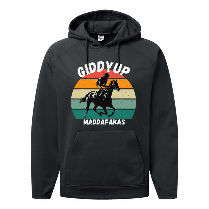 Derby Race Horse Funny Design Giddy Up Madafakas Performance Fleece Hoodie