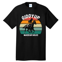 Derby Race Horse Funny Design Giddy Up Madafakas Tall T-Shirt