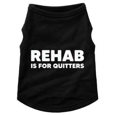 Drinking Rehab Is For Quitters Doggie Tank