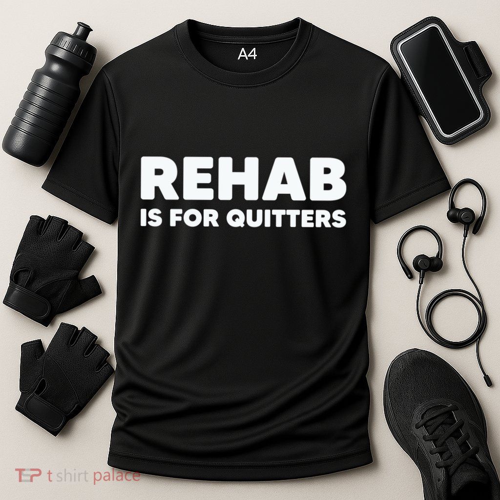Drinking Rehab Is For Quitters Performance Shirt