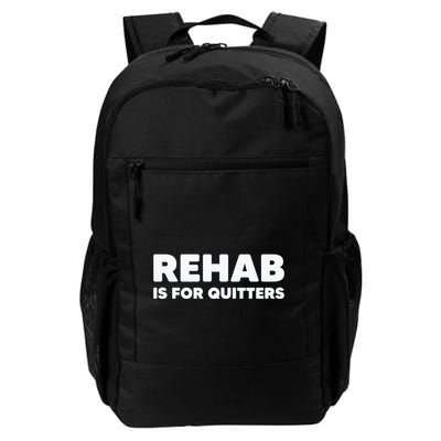 Drinking Rehab Is For Quitters Backpack