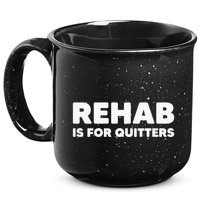 Drinking Rehab Is For Quitters 15oz Campfire Ceramic Mug