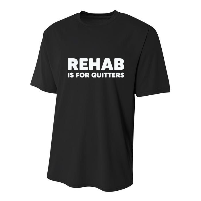 Drinking Rehab Is For Quitters Youth Performance Sprint T-Shirt