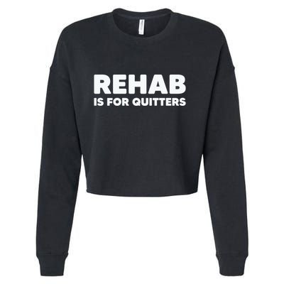 Drinking Rehab Is For Quitters Cropped Pullover Crew