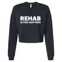 Drinking Rehab Is For Quitters Cropped Pullover Crew