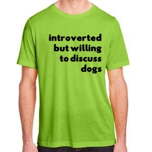 Dog Rescue Introverted But Willing To Discuss Dogs Adult ChromaSoft Performance T-Shirt