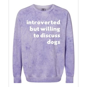 Dog Rescue Introverted But Willing To Discuss Dogs Colorblast Crewneck Sweatshirt