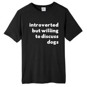 Dog Rescue Introverted But Willing To Discuss Dogs Tall Fusion ChromaSoft Performance T-Shirt