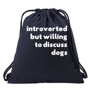 Dog Rescue Introverted But Willing To Discuss Dogs Drawstring Bag