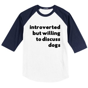 Dog Rescue Introverted But Willing To Discuss Dogs Baseball Sleeve Shirt