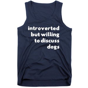 Dog Rescue Introverted But Willing To Discuss Dogs Tank Top