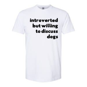 Dog Rescue Introverted But Willing To Discuss Dogs Softstyle CVC T-Shirt