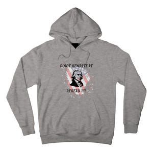 DonT Rewrite It Tall Hoodie