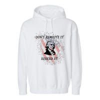 DonT Rewrite It Garment-Dyed Fleece Hoodie