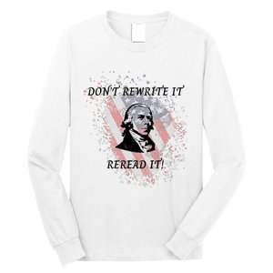 DonT Rewrite It Long Sleeve Shirt