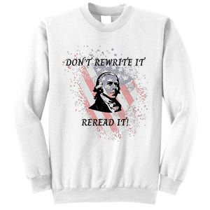 DonT Rewrite It Sweatshirt