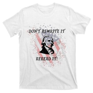 DonT Rewrite It T-Shirt