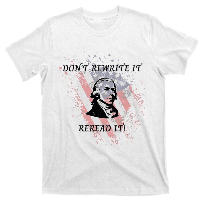 DonT Rewrite It T-Shirt