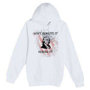 DonT Rewrite It Premium Pullover Hoodie