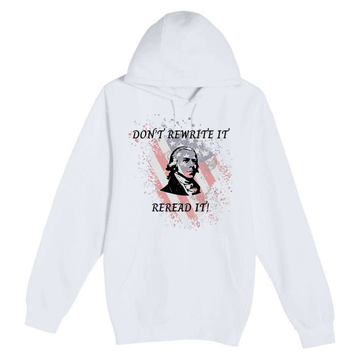 DonT Rewrite It Premium Pullover Hoodie